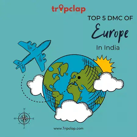 For your best Europe trip: Top 5 DMC of Europe in India