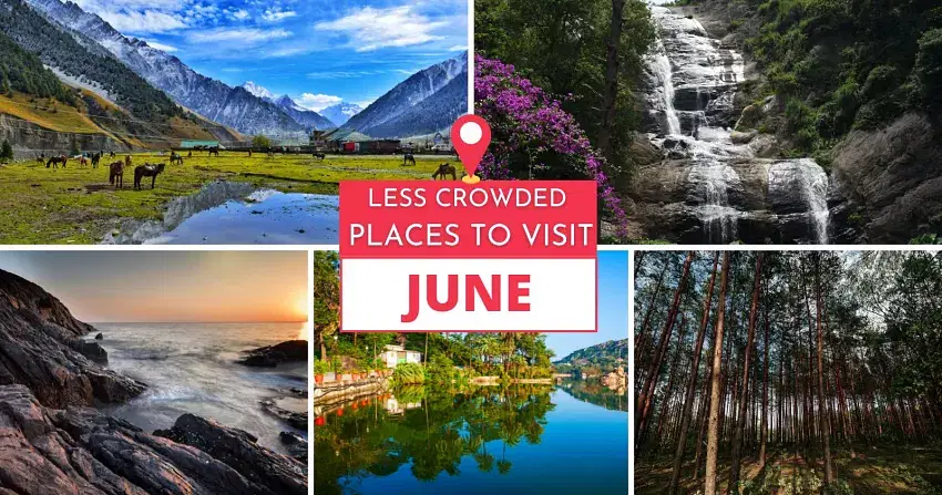 Top 20 Less Crowded places to visit in India in June - 2025